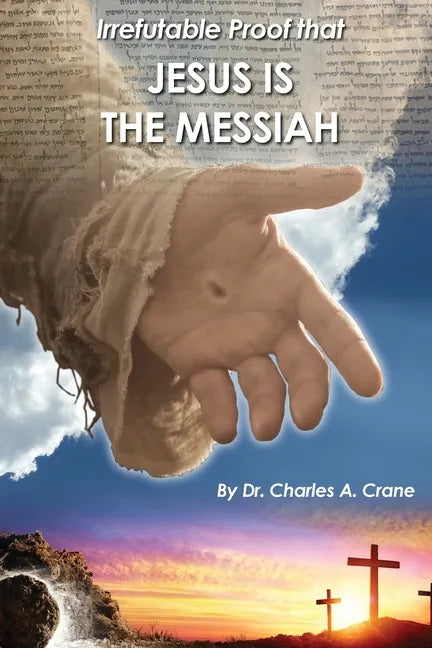 Irrefutable Proof that Jesus is the Messiah - Paperback