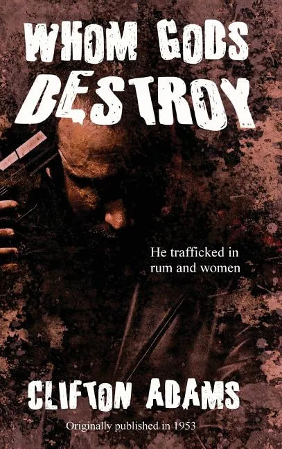 Whom Gods Destroy - Hardcover