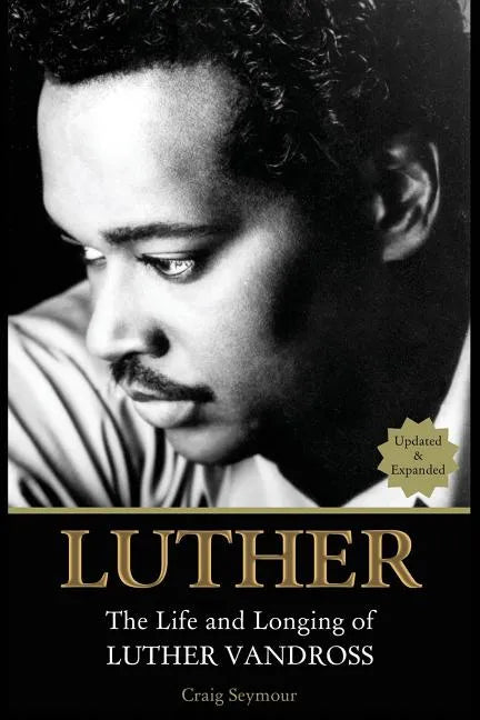Luther: The Life and Longing of Luther Vandross - Paperback