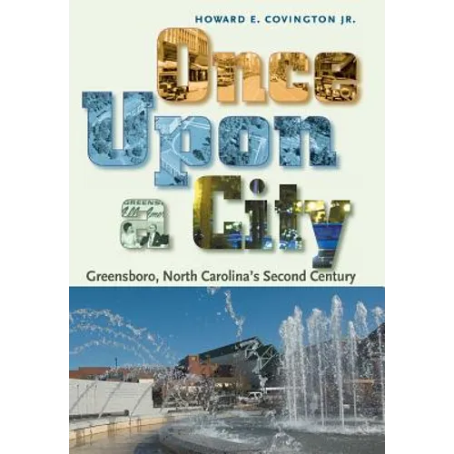 Once Upon a City: Greensboro, North Carolina's Second Century - Hardcover