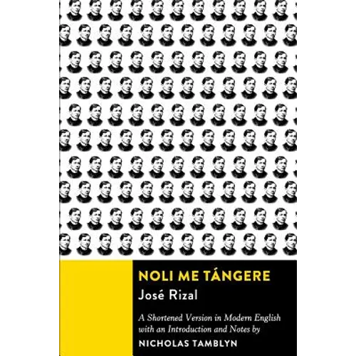 Noli Me Tángere: A Shortened Version in Modern English with an Introduction and Notes - Paperback