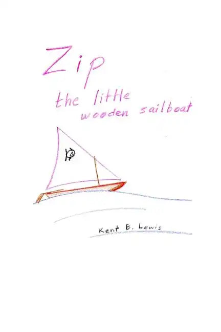 Zip the Little Wooden Sailboat - Paperback