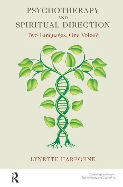 Psychotherapy and Spiritual Direction: Two Languages, One Voice? - Paperback