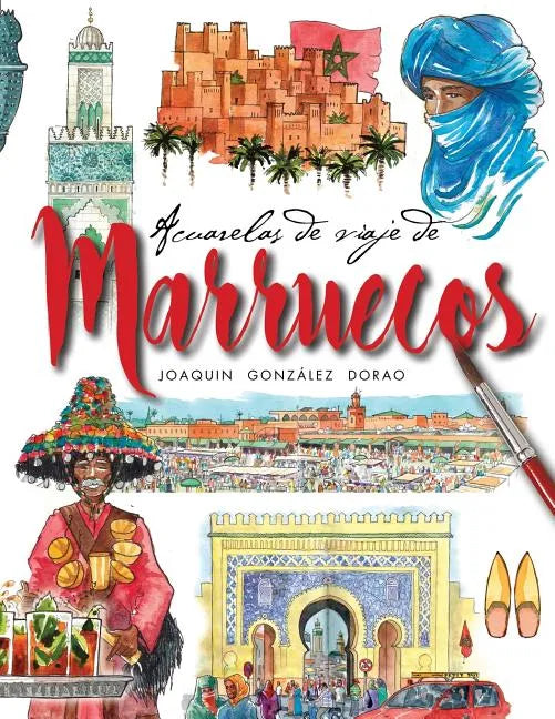 Marruecos acuarelas de viaje - Paperback