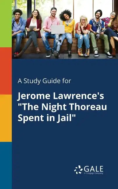 A Study Guide for Jerome Lawrence's "The Night Thoreau Spent in Jail" - Paperback