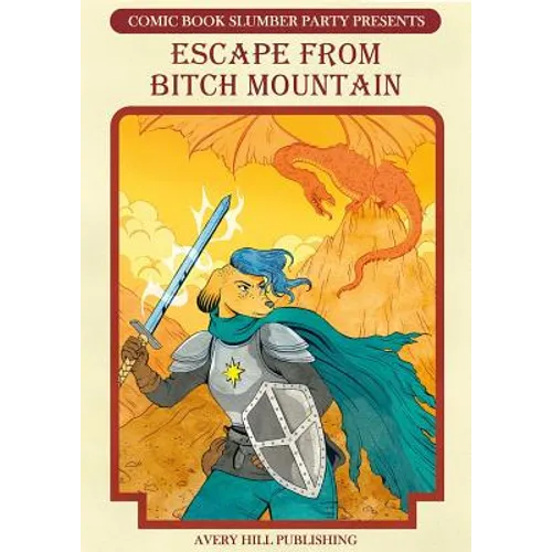 Escape from Bitch Mountain: From Comic Book Slumber Party - Paperback