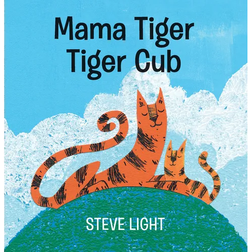 Mama Tiger, Tiger Cub - Board Book