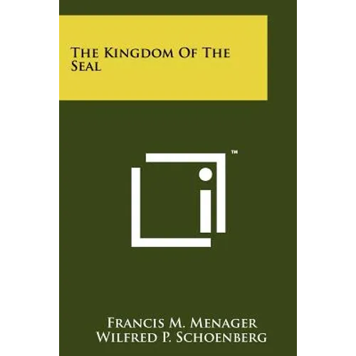 The Kingdom of the Seal - Paperback
