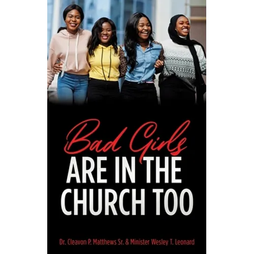 Bad Girls are in the Church Too - Paperback