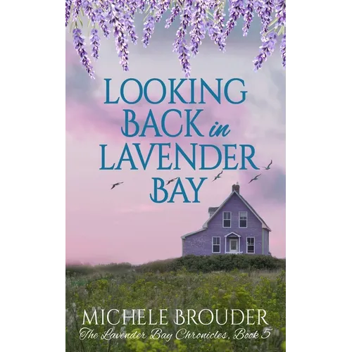 Looking Back in Lavender Bay (The Lavender Bay Chronicles Book 5) - Paperback