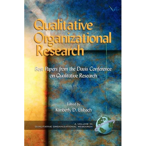 Qualitative Organizational Research: Best Papers from the Davis Conference on Qualitative Research (PB) - Paperback