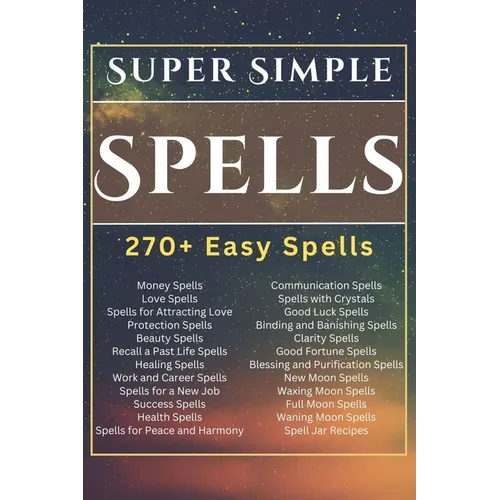 Super Simple Spells: 270+ Easy Spells - Paperback