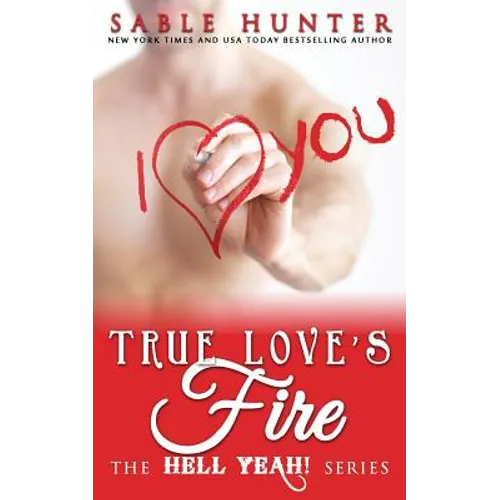 True Love's Fire: Hell Yeah! - Paperback