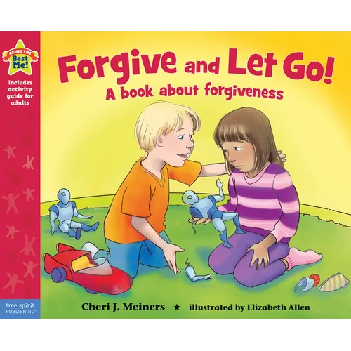 Forgive and Let Go!: A Book about Forgiveness - Paperback
