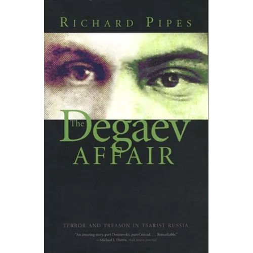 The Degaev Affair: Terror and Treason in Tsarist Russia - Paperback