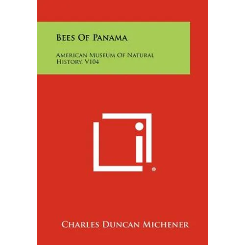 Bees Of Panama: American Museum Of Natural History, V104 - Paperback