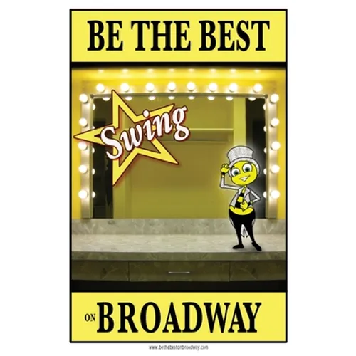 Be the best SWING on Broadway: Be the best SWING on Broadway - Paperback