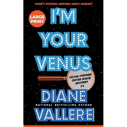 I'm Your Venus (Large Print): A Sylvia Stryker Space Case Mystery - Hardcover