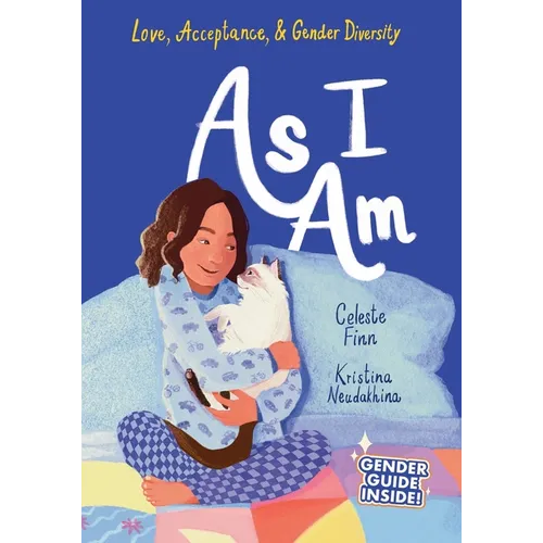 As I Am: Love, Acceptance, & Gender Diversity - Paperback