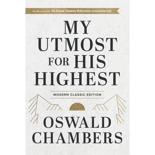 My Utmost for His Highest: Modern Classic Language Hardcover (365-Day Devotional Using Niv) - Hardcover