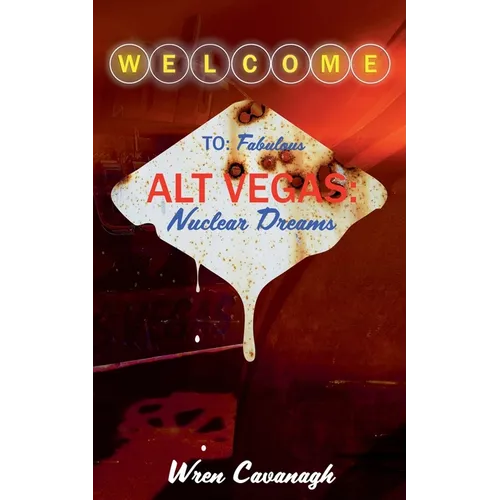 Alt Vegas: Nuclear Dreams - Paperback