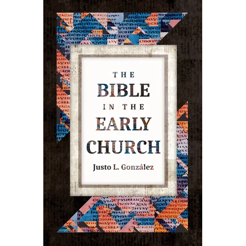 The Bible in the Early Church - Paperback