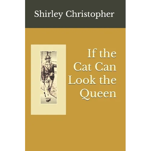 If the Cat Can Look the Queen - Paperback