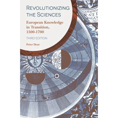 Revolutionizing the Sciences: European Knowledge in Transition, 1500-1700 - Paperback