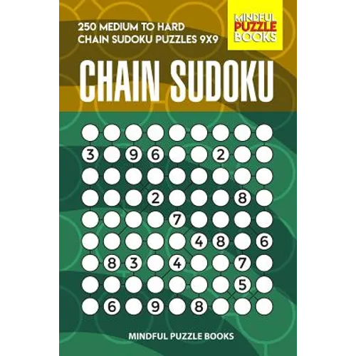 Chain Sudoku: 250 Medium to Hard Chain Sudoku Puzzles 9x9 - Paperback