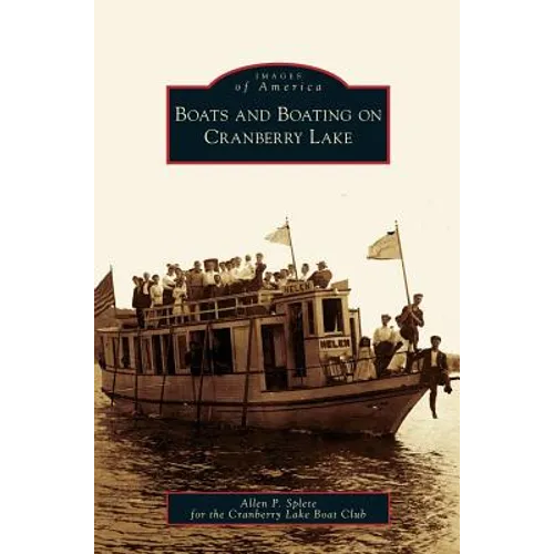 Boats and Boating on Cranberry Lake - Hardcover