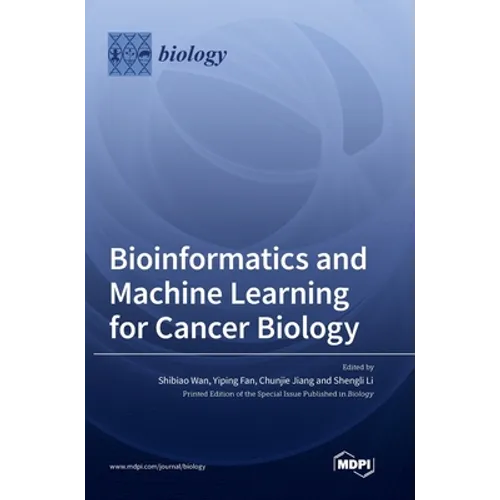 Bioinformatics and Machine Learning for Cancer Biology - Hardcover
