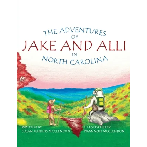 The Adventures of Jake and Alli in North Carolina - Paperback