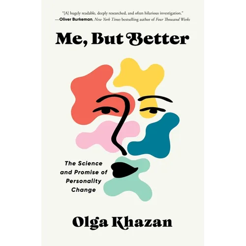 Me, But Better: The Science and Promise of Personality Change - Hardcover