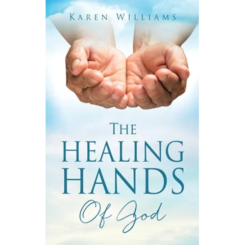 The Healing Hands Of God - Paperback
