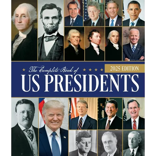 The Complete Book of Us Presidents, Fifth Edition: Updated for 2024 - Hardcover