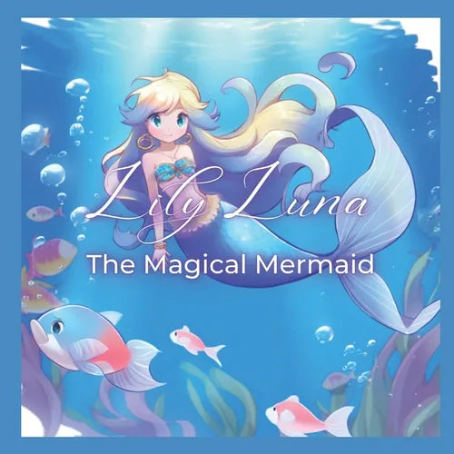 Lily Luna The Magical Mermaid - Paperback