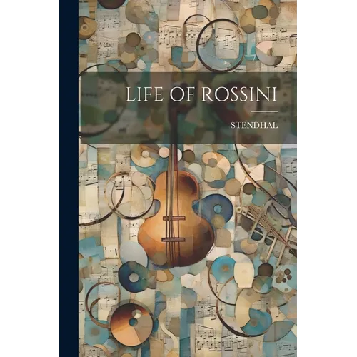 Life of Rossini - Paperback
