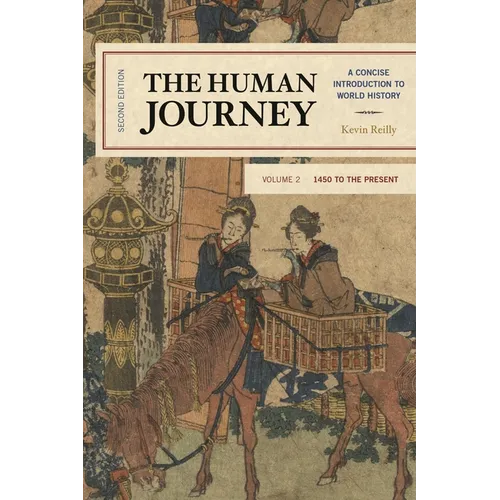 The Human Journey: A Concise Introduction to World History, 1450 to the Present - Paperback