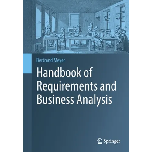 Handbook of Requirements and Business Analysis - Paperback
