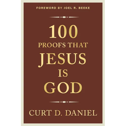 100 Proofs That Jesus Is God - Paperback