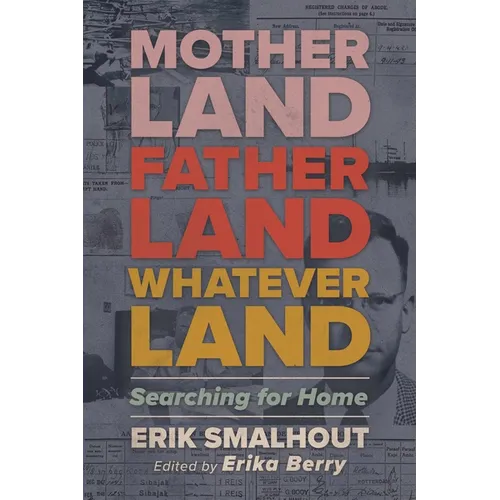 Motherland, Fatherland, Whateverland: Searching for Home - Hardcover