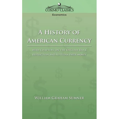 A History of American Currency - Paperback