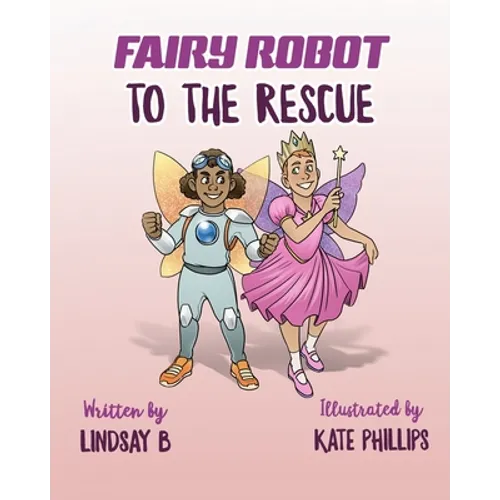 Fairy Robot to the Rescue - Paperback