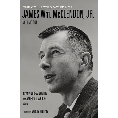 The Collected Works of James Wm. McClendon, Jr.: Volume 1 - Hardcover
