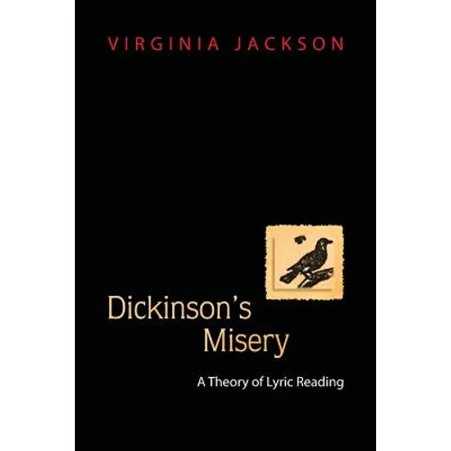 Dickinson's Misery: A Theory of Lyric Reading - Paperback
