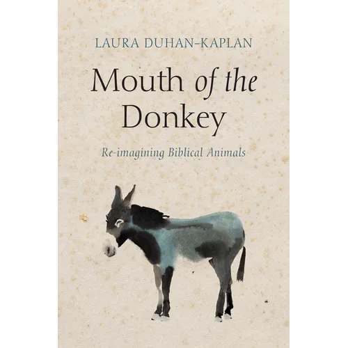 Mouth of the Donkey: Re-Imagining Biblical Animals - Paperback