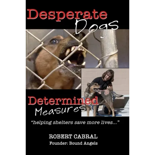 Desperate Dogs Determined Measures - Paperback