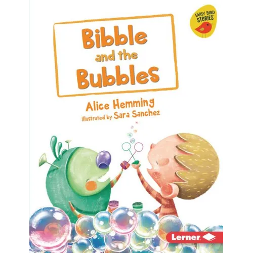 Bibble and the Bubbles - Library Binding