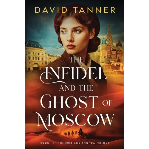The Infidel and the Ghost of Moscow - Paperback