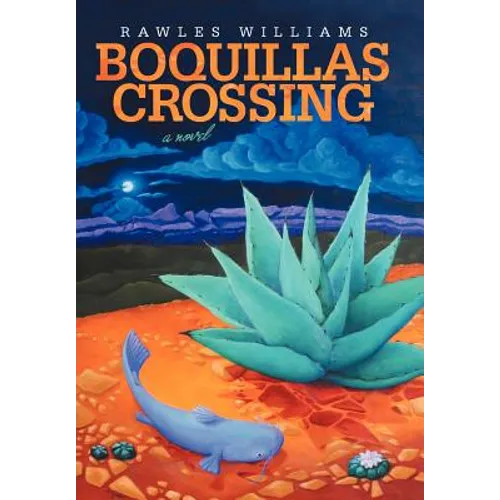 Boquillas Crossing - Hardcover